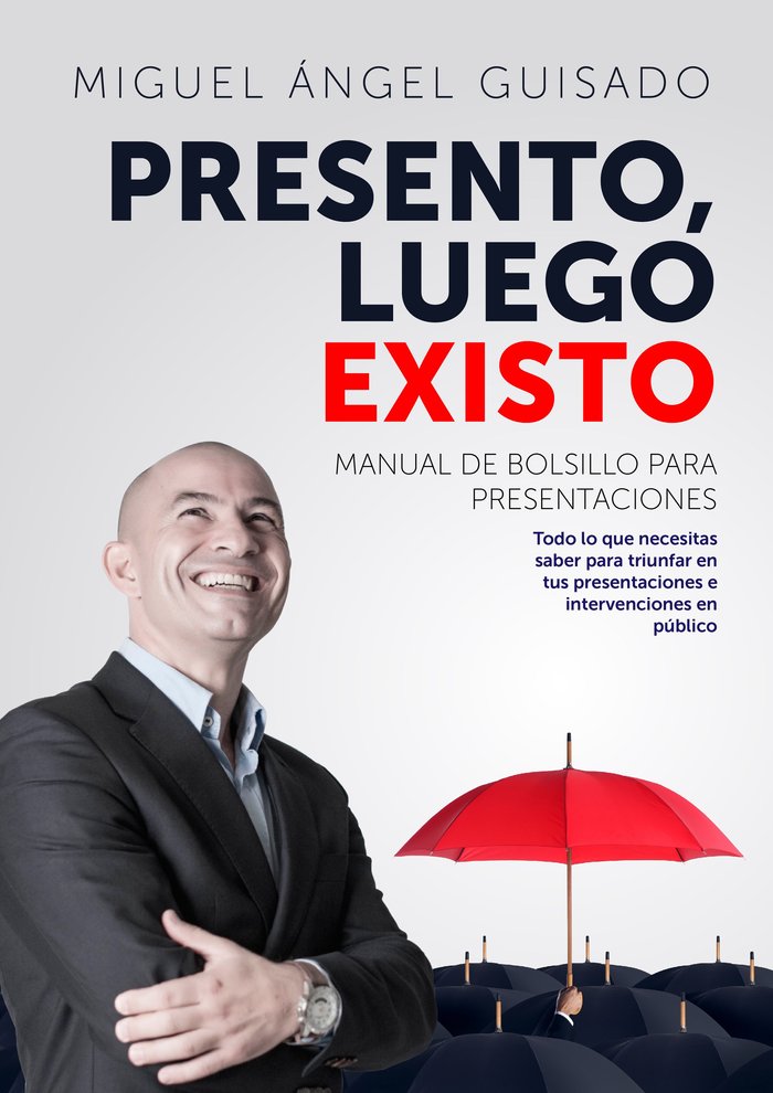 Presento, luego existo, de Guisado Darias, Miguel Ángel | portada del libro