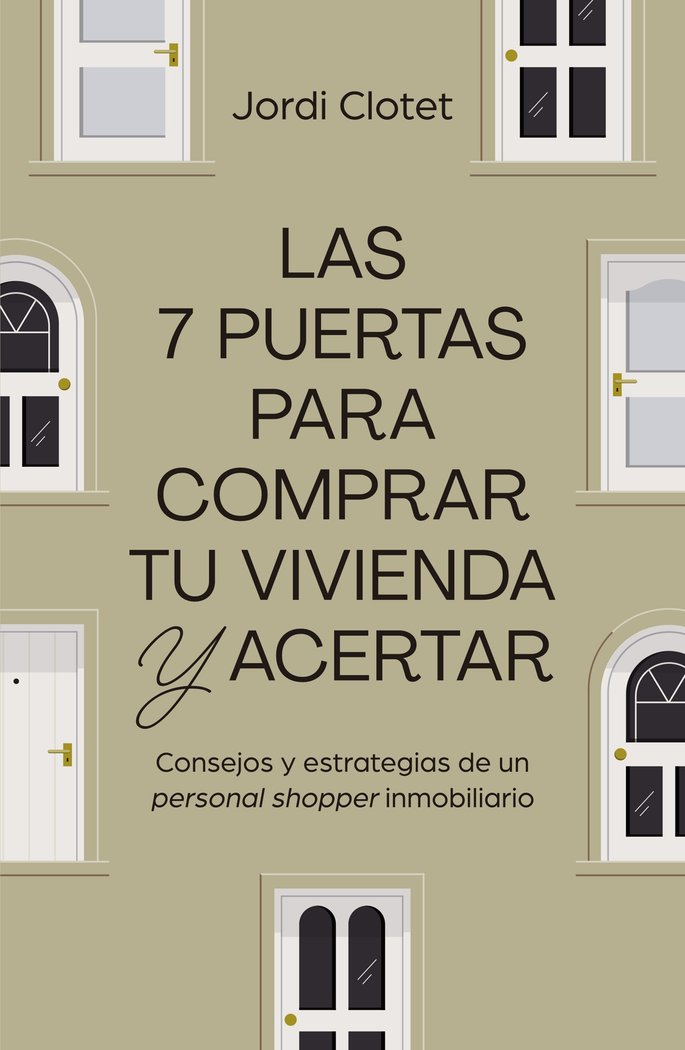 LAS 7 PUERTAS PARA COMPRAR TU VIVIENDA Y ACERTAR, de JORDI CLOTET | portada del libro