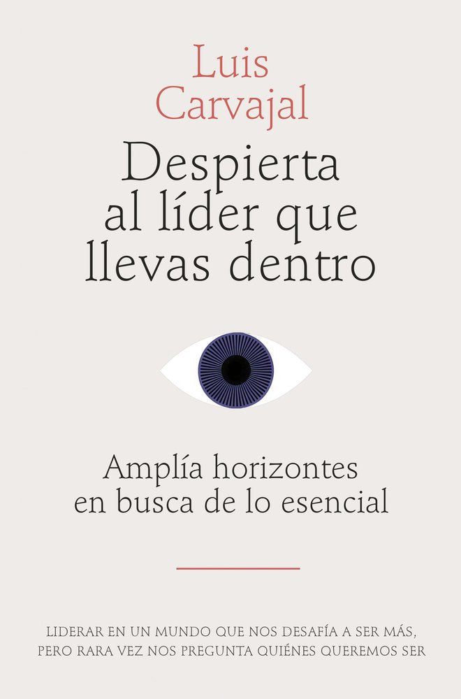 DESPIERTA AL LIDER QUE LLEVAS DENTRO, de LUIS CARVAJAL | portada del libro