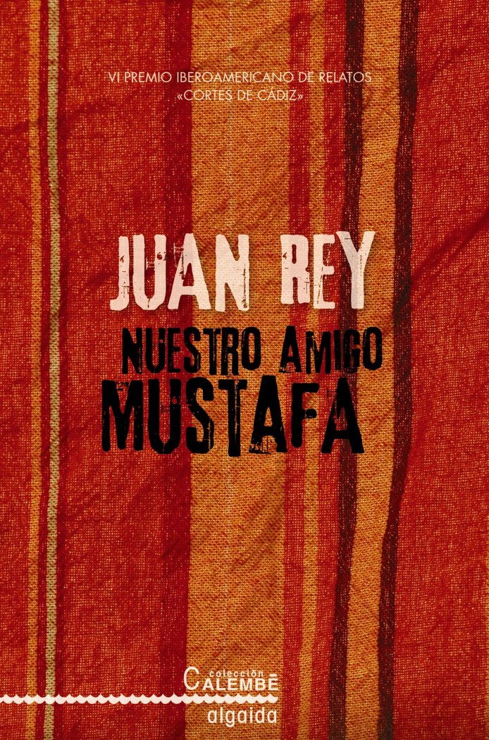 Nuestro amigo Mustafa, de Rey Fuentes, Juan | portada del libro