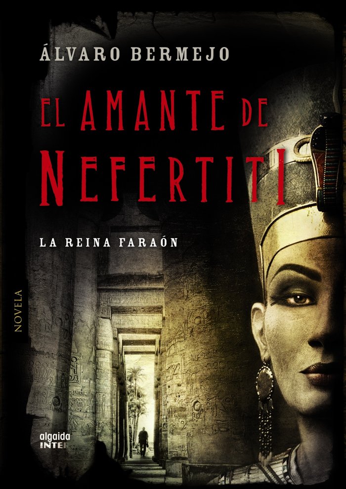 El amante de Nefertiti, de Bermejo, Álvaro | portada del libro