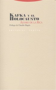 KAFKA Y EL HOLOCAUSTO, de de la Rica | portada del libro