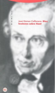 DIEZ LECCIONES SOBRE KANT, de GOMEZ CAFFARENA | portada del libro