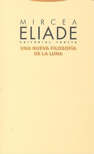 UNA NUEVA FILOSOFIA DE LA LUNA, de Eliade | portada del libro