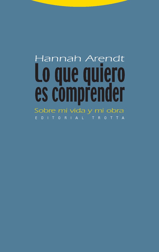 LO QUE QUIERO ES COMPRENDER, de Arendt | portada del libro