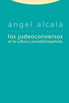 JUDEOCONVERSOS EN LA CULTURA Y SOCIEDAD, de Ángel Alcalá | portada del libro