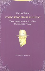 COMO SI NO PISASE EL SUELO, de Taibo Arias | portada del libro