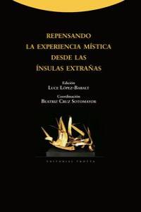 REPENSANDO LA EXPERIENCIA MISTICA DESDE LAS INSULAS EXTRA･A, de López-Baralt | portada del libro