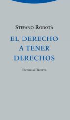 DERECHO A TENER DERECHOS,EL, de Stefano Rodotà | portada del libro