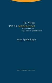 ARTE DE LA MEDIACION,EL, de Aguiló Regla | portada del libro