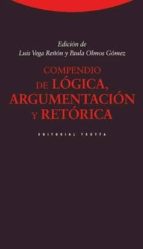 COMPENDIO DE LOGICA ARGUMENTACION Y RETORICA 3ｦED, de LUIS VEGA | portada del libro