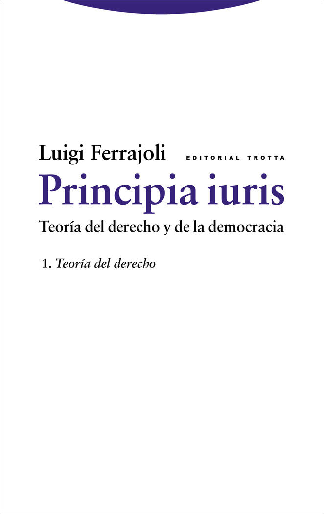 PRINCIPIA IURIS - VOL 1 NE, de Ferrajoli | portada del libro