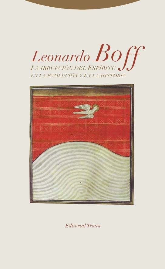 IRRUPCION DEL ESPIRITU EN LA EVOLUCION Y EN LA HISTORIA,LA, de Boff | portada del libro