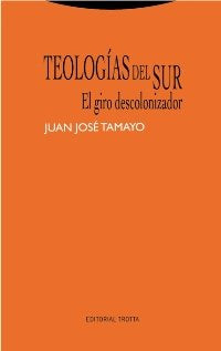 TEOLOGIAS DEL SUR, de Tamayo | portada del libro