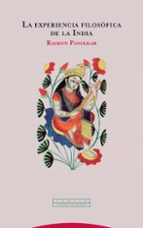 EXPERIENCIA FILOSOFICA DE LA INDIA,LA 3ｦED., de Raimon Panikkar | portada del libro
