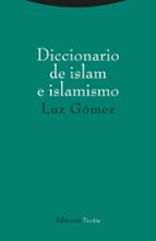 DICCIONARIO DE ISLAM E ISLAMISMO, de Luz Gómez | portada del libro