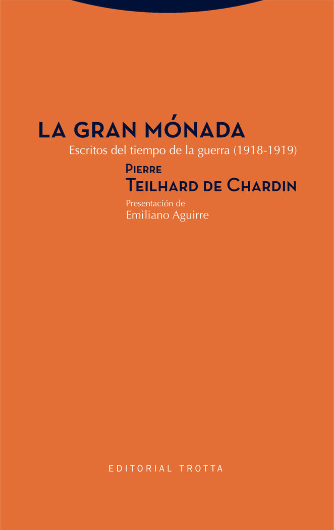 GRAN MONADA,LA, de Teilhard de Chardin | portada del libro