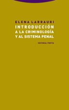 INTRODUCCION A LA CRIMINOLOGIA Y AL SISTEMA PENAL - NE, de Elena Larrauri | portada del libro