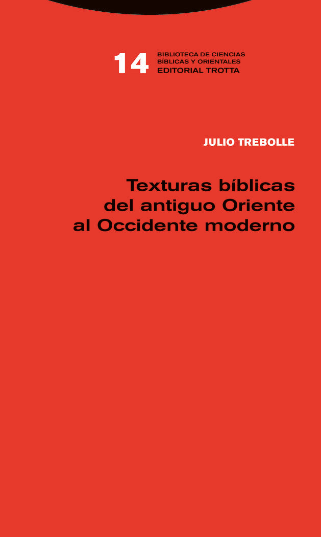 TEXTURAS BIBLICAS DEL ANTIGUO ORIENTE AL OCCIDENTE MODERNO, de Trebolle | portada del libro