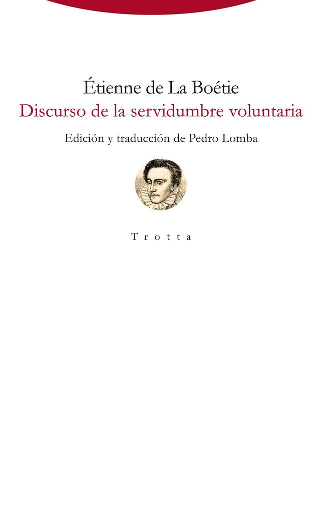DISCURSO DE LA SERVIDUMBRE VOLUNTARIA 3ｦED, de Boétie | portada del libro
