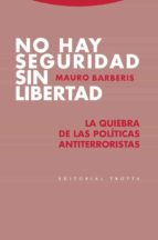 NO HAY SEGURIDAD SIN LIBERTAD, de Mauro Barberis | portada del libro