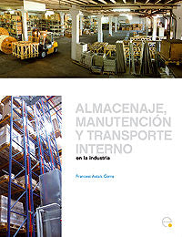 Almacenaje, manutención y trasporte interno en la industria, de Astals Coma, Francesc | portada del libro
