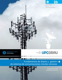 Fundamentos de diseño y gestión de sistemas de comunicaciones móviles celulares, de Sallent Roig | portada del libro