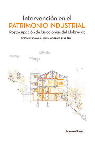 INTERVENCION EN PATRIMONIO INDUSTRIAL POSTOCUPACION COLONIAS, de AA.VV. | portada del libro