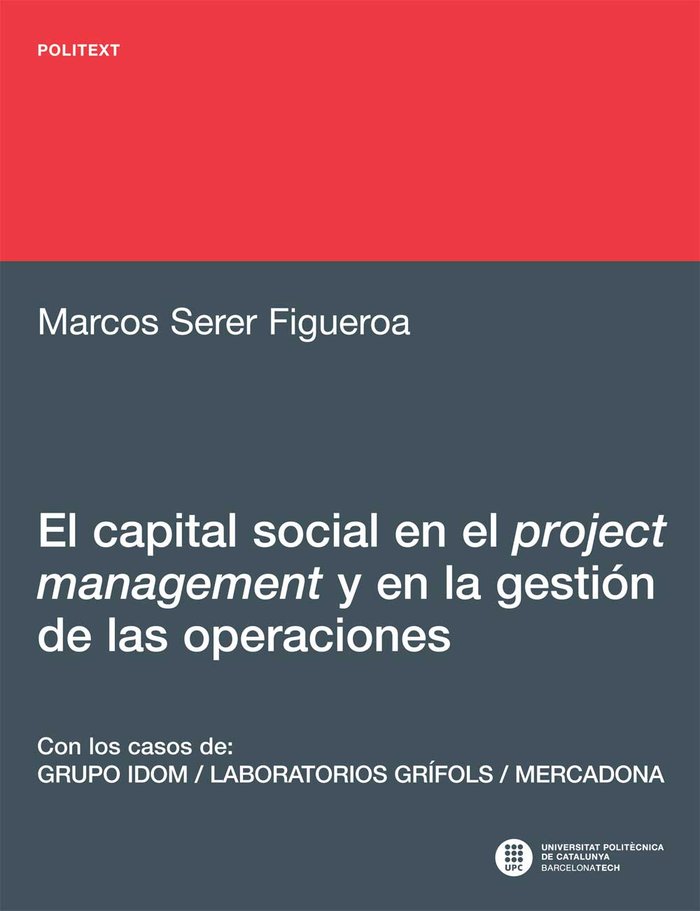 El capital social en el project management y en la gestión de las operaciones : a la eficiencia por, de Serer Figueroa, Marco