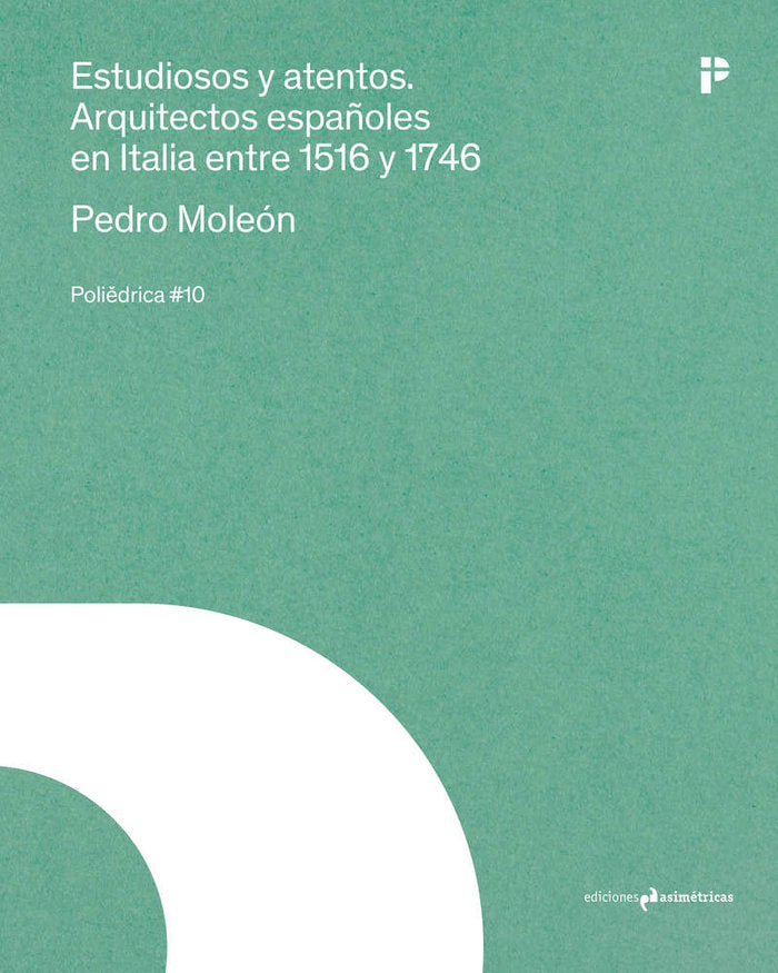 ESTUDIOSOS Y ATENTOS, de MOLEON GAVILANES, PEDRO | portada del libro