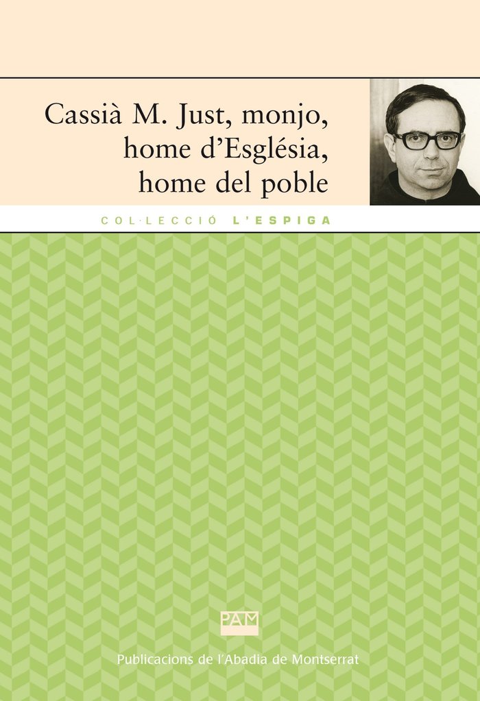 CASSIA M. JUST, MONJO, HOME D'ESGLESIA, HOME DEL POBLE, de BARDOLET I PUJOL, SEBASTI· | portada del libro