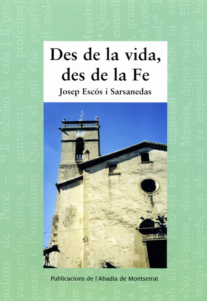 Des de la vida, des de la Fe, de ESCOS I SARSANEDAS, JOSEP | portada del libro