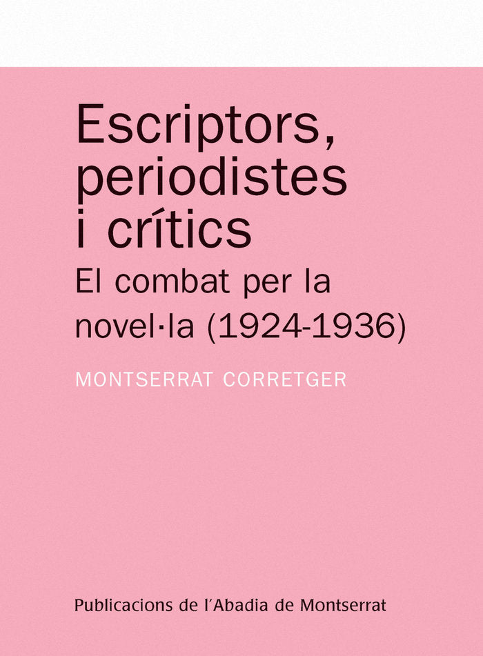 Escriptors, periodistes i crítics, de Corretger Saez, Montserrat | portada del libro