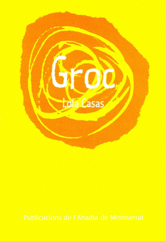 Groc, de Casas Peña, Lola | portada del libro