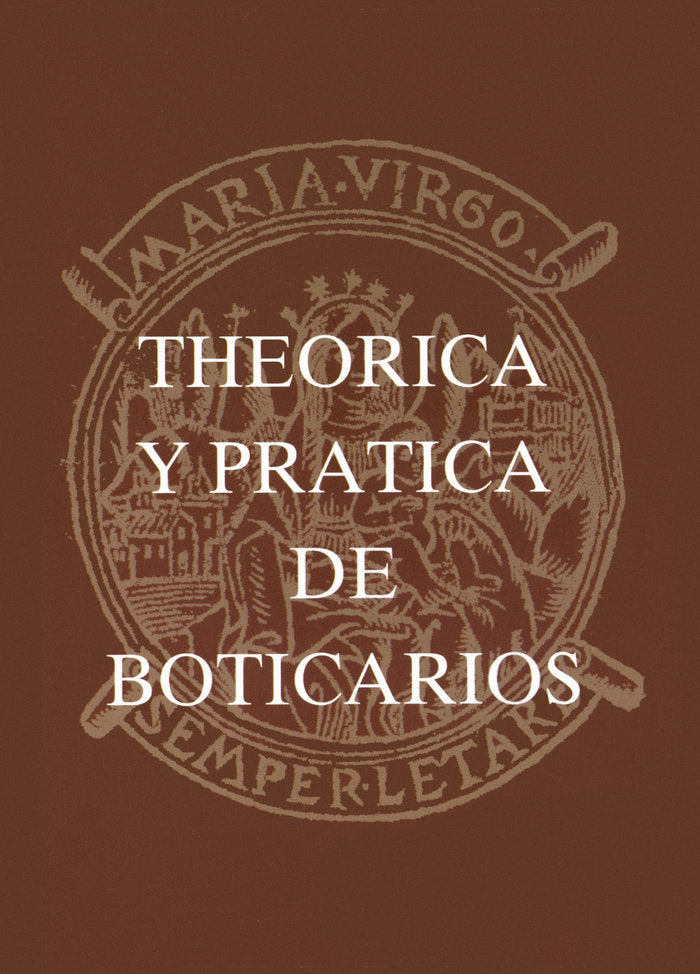Theorica y pratica de boticarios, de CASTELL, ANTONIO | portada del libro
