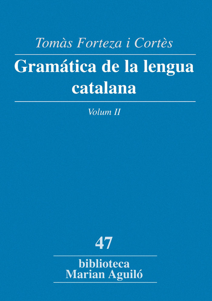 Gramática de la lengua catalana, Vol. II, de Forteza i Cortès, Tomàs | portada del libro