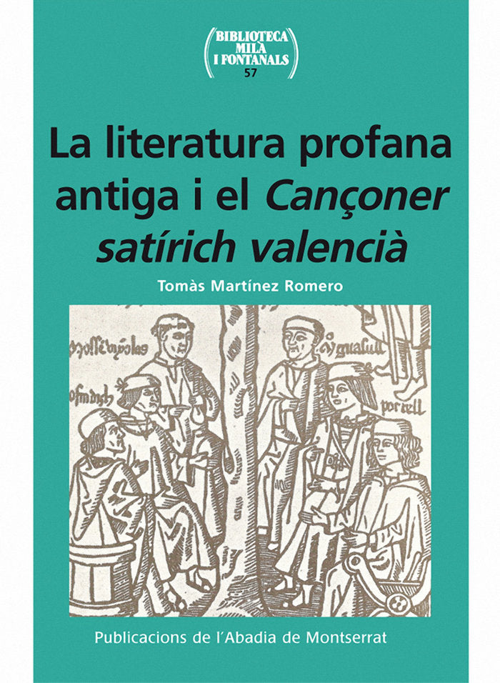 La literatura profana antiga i el Cançoner satírich valencià, de Martínez Romero, Tomàs | portada del libro