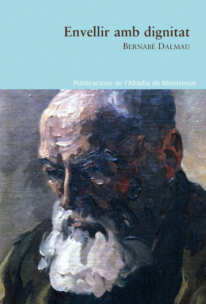 ENVELLIR AMB DIGNITAT, de DALMAU, BERNABE | portada del libro