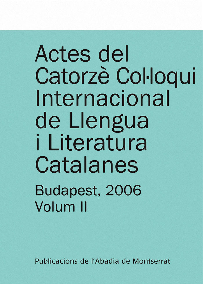 Actes del Catorzè Col·loqui Internacional de Llengua i Literatura Catalanes. Budapest, 2006. Vol. 2, de Faluba, Kálmán | port