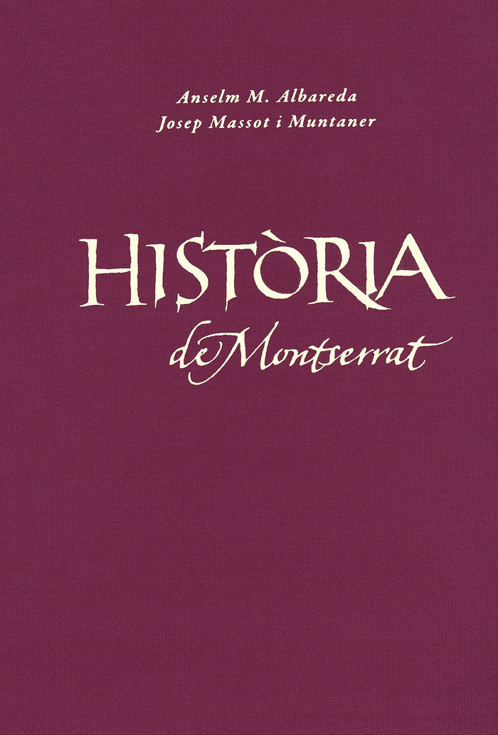 HISTORIA DE MONTSERRAT, de ALBAREDA, ANSELM MARIA | portada del libro