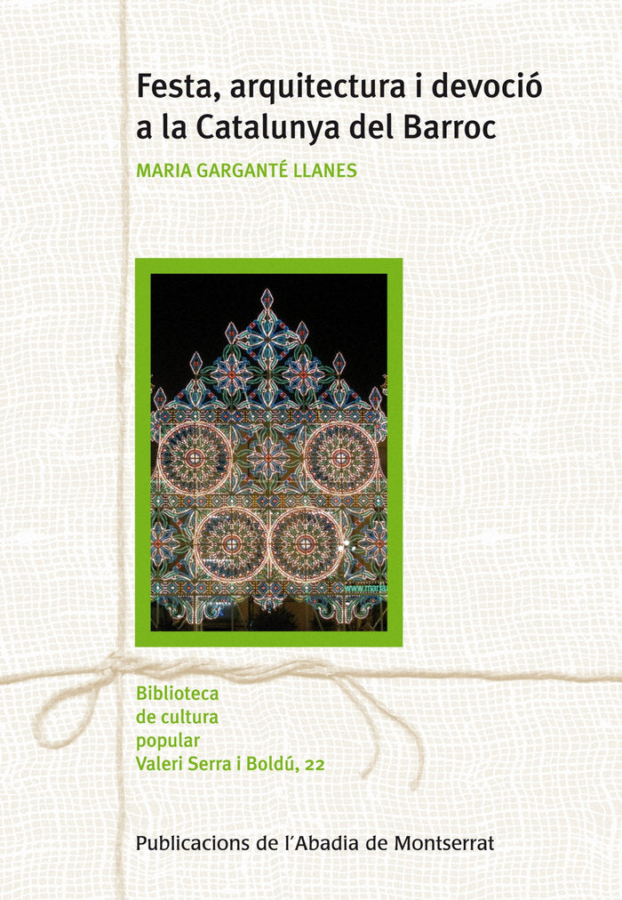 Festa, arquitectura i devoció a la Catalunya del Barroc, de Garganté Llanes | portada del libro