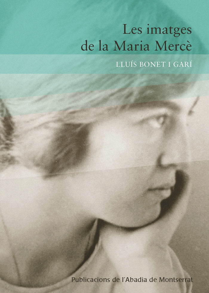 Les imatges de la Maria Mercè, de Bonet i Garí, Lluís | portada del libro