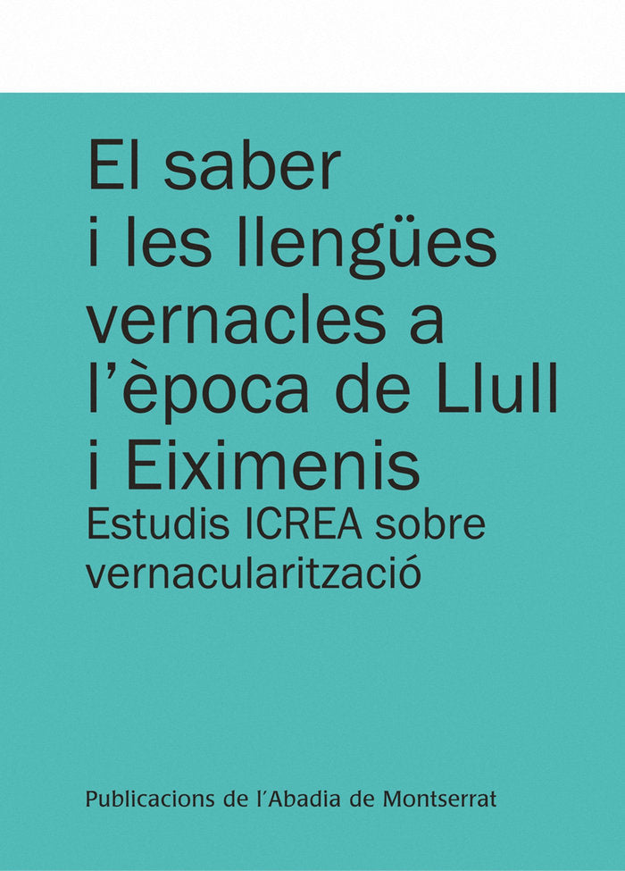 El saber i les llengües vernacles a l'època de Llull i Eiximenis, de Varios autores | portada del libro