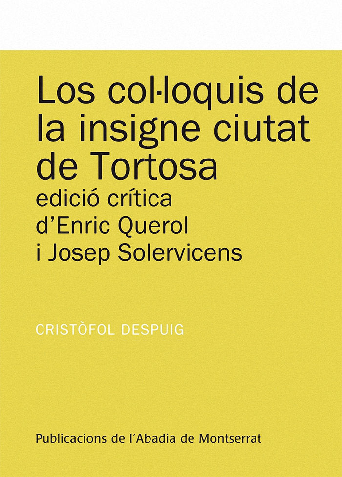 Los col·loquis de la insigne ciutat de Tortosa, de Despuig, Cristòfol | portada del libro