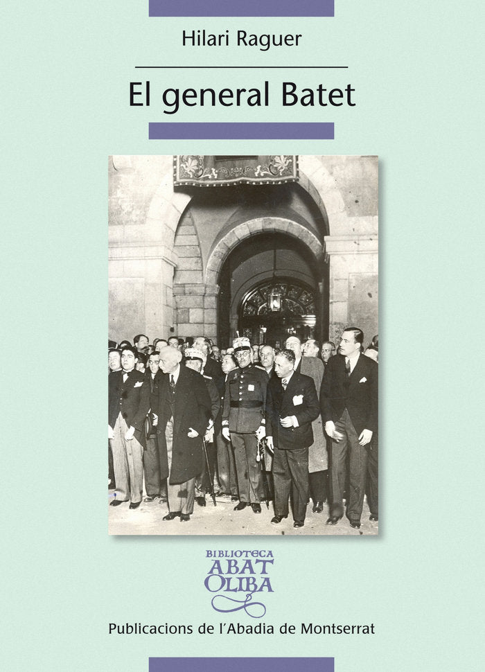 GENERAL BATET, EL, de RAGUER I SUÑER, HILARI | portada del libro