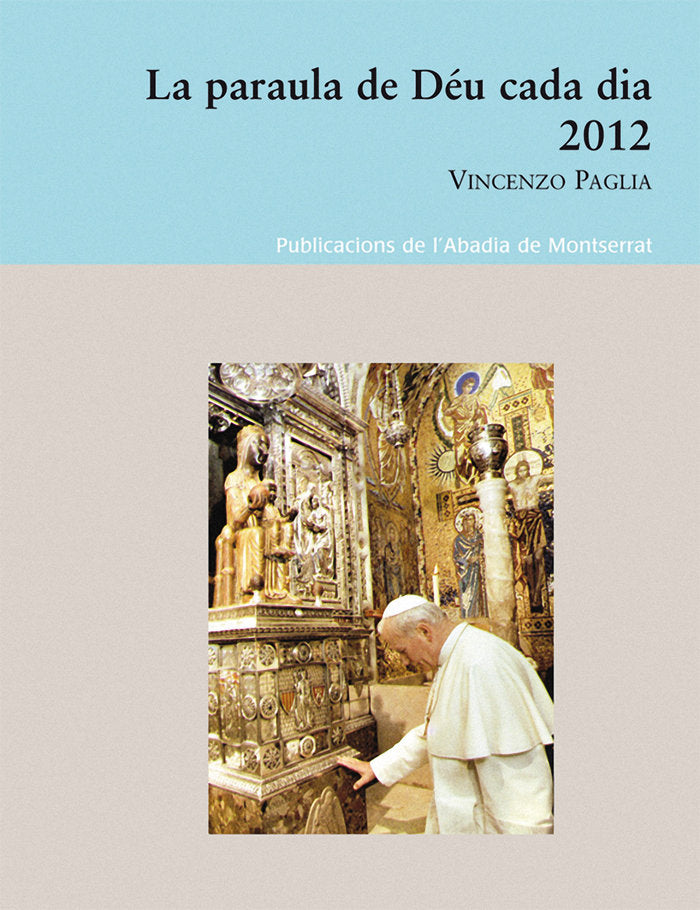LA PARAULA DE DEU CADA DIA 2012, de DALMAU I RIBALTA, BERNABE | portada del libro
