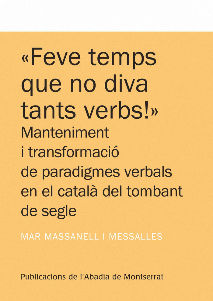 Feve temps que no diva tants verbs!, de Massanell i Messalles, Mar | portada del libro