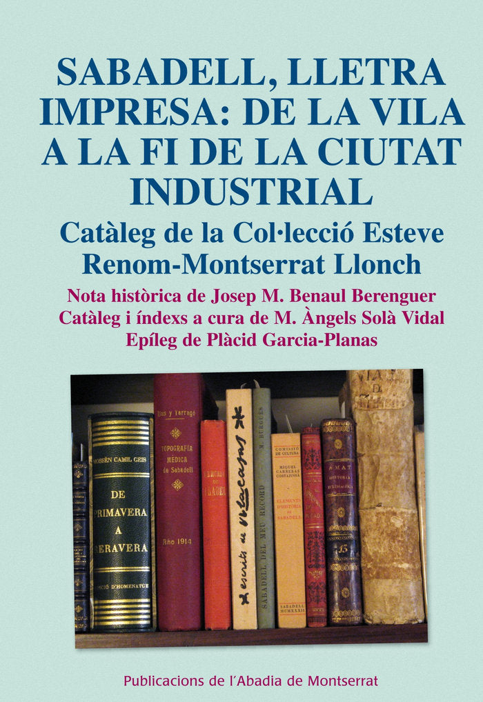 SABADELL, LLETRA IMPRESA: DE LA VILA A LA FI DE LA CIUTAT IN, de AA.VV. | portada del libro