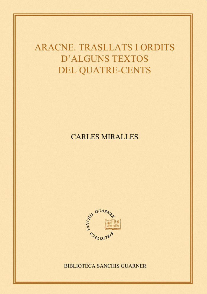 Aracne. Trasllats i ordits d'alguns textos del quatre-cents, de Miralles i Solà, Carles | portada del libro