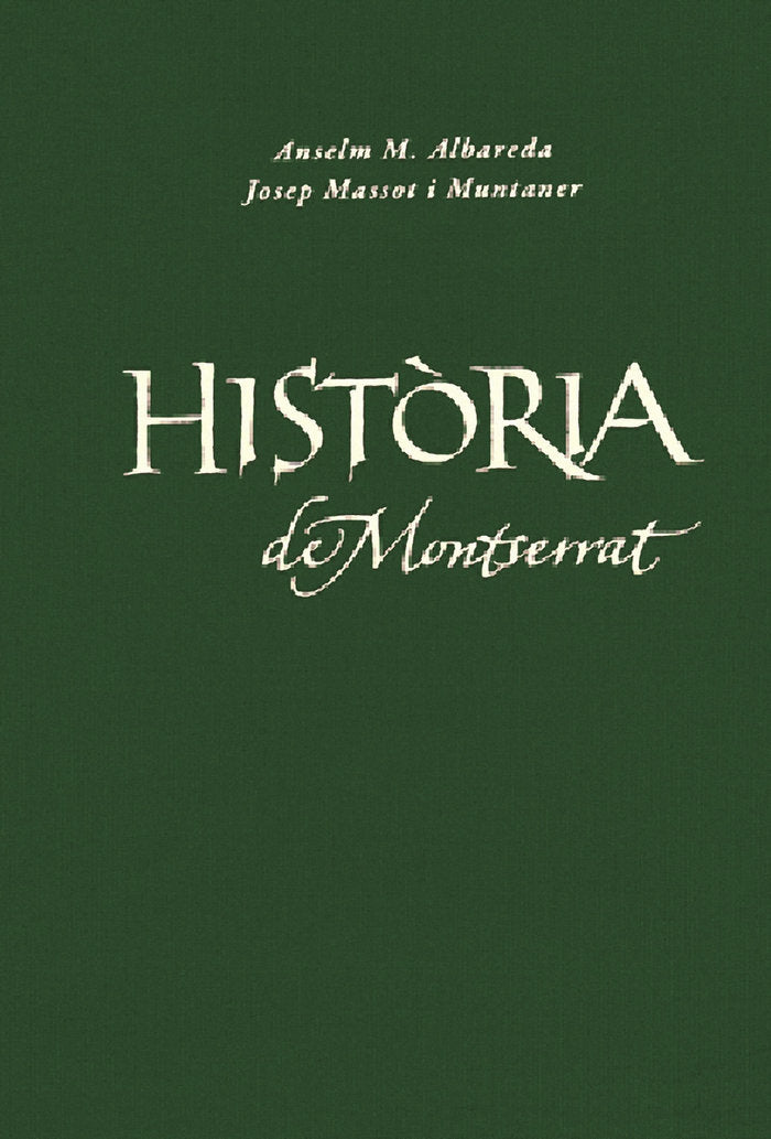 HISTORIA DE MONTSERRAT. EDICIO DE LUXE, de ALBAREDA I RAMONEDA, ANSELM M. | portada del libro